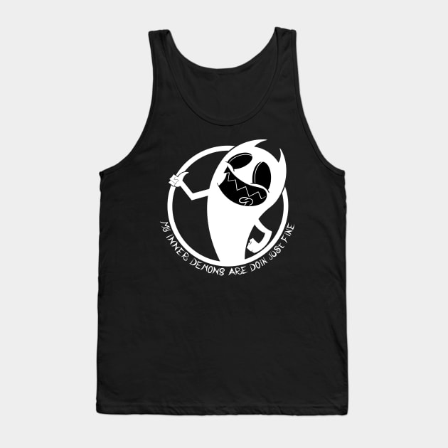 It's a New Year and My Inner Demons are Doin Just Fine W&B Tank Top by chrisnazario